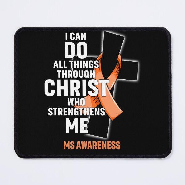 Item preview, I Can Do All Things Through Christ Who Strengthens Me MS Awareness designed and sold by Hatjar.