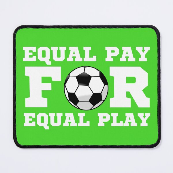 Item preview, women's soccer equal pay designed and sold by Hey-Nice-Shirt.