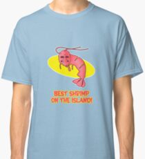 Kamekona's: Best Shrimp on the Island! Classic T-Shirt