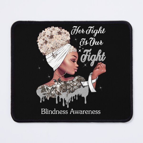 Item preview, Her Fight Is Our Fight Blindness Awareness designed and sold by Mnrshirley.