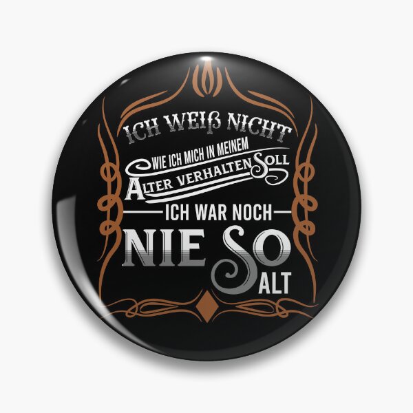 Item preview, Ich weiß nicht, wie ich mich in meinem Alter verhalten soll, ich war noch nie so alt designed and sold by DsignTByMason.