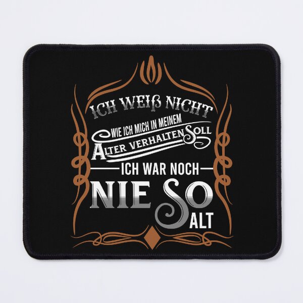 Item preview, Ich weiß nicht, wie ich mich in meinem Alter verhalten soll, ich war noch nie so alt designed and sold by DsignTByMason.