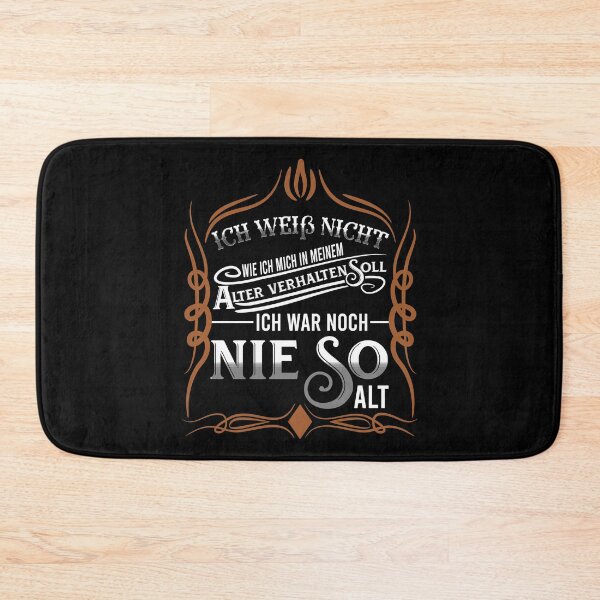 Item preview, Ich weiß nicht, wie ich mich in meinem Alter verhalten soll, ich war noch nie so alt designed and sold by DsignTByMason.
