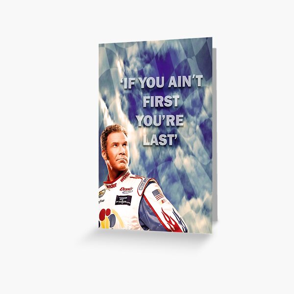Item preview, Ricky Bobby - If You Ain't First You're Last designed and sold by Sk00ma.