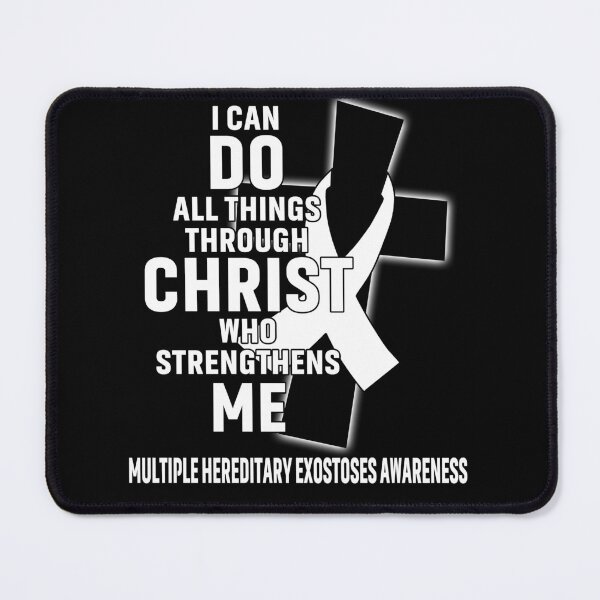 Item preview, I Can Do All Things Through Christ Who Strengthens Me Multiple Hereditary Exostoses Awareness designed and sold by Hatjar.