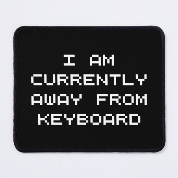 Item preview, I Am Currently Away From Keyboard White Font AFK designed and sold by TheMugsZone.
