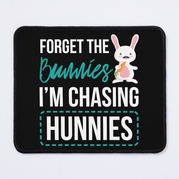 Item preview, Forget The Bunnies I'm Chasing Hunnies Funny Easter designed and sold by haselshirt.