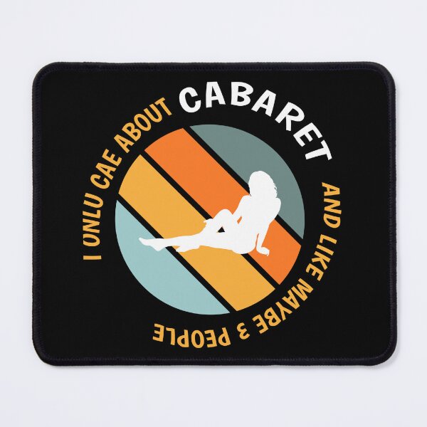 Item preview, Funny Cabaret Lovers - I Only Care About Cabaret design designed and sold by Merchking1.