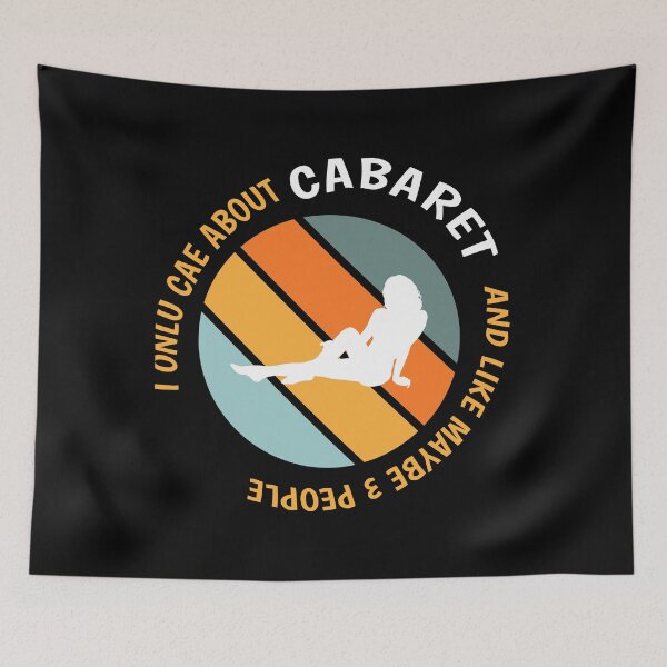 Item preview, Funny Cabaret Lovers - I Only Care About Cabaret design designed and sold by Merchking1.