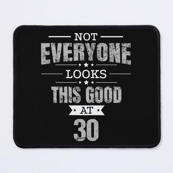 Item preview, 30th Birthday Gift Retro Thirty 30 Years Looks This Good Grey designed and sold by haselshirt.
