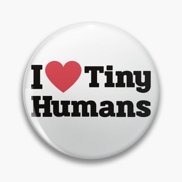 Item preview, I Love Tiny Humans designed and sold by calalassy.