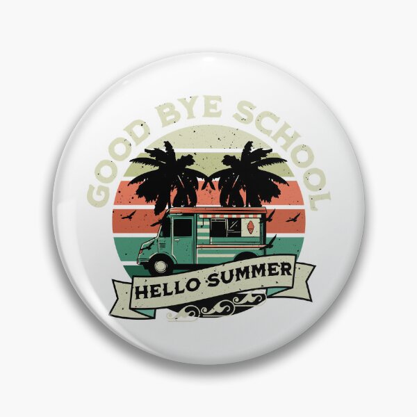 Item preview, Good Bye School Hello Summer, Hello Summer, Good Bye School Hello Pool, Bye Bye School designed and sold by WendaxStreet.