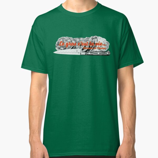 Le Gras c'est la Vie (Full) T-shirt classique