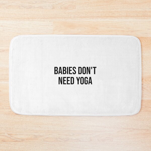 Item preview, Babies don't need yoga designed and sold by RadicalAM.