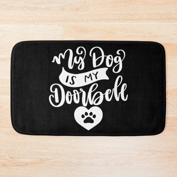 Item preview, My Dog Is My Doorbell. Funny Dog Or Cat Owner Design For All Dog And Cat Lovers. designed and sold by That Cheeky Tee.