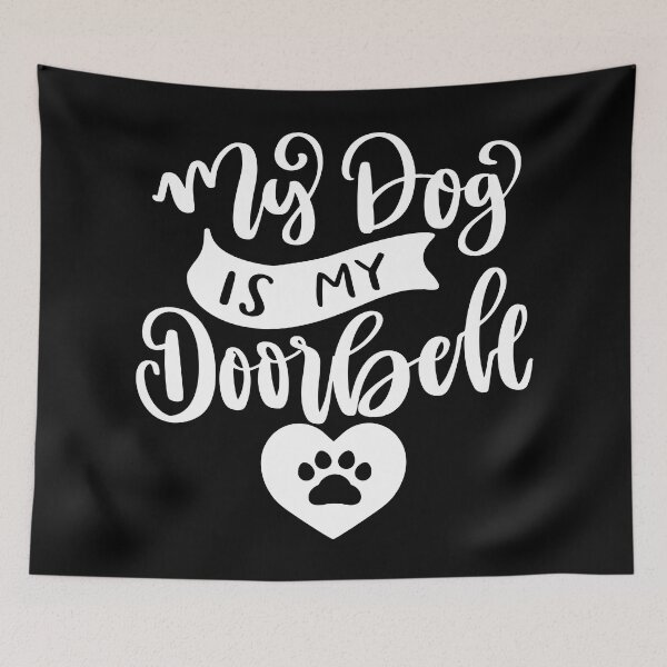 Item preview, My Dog Is My Doorbell. Funny Dog Or Cat Owner Design For All Dog And Cat Lovers. designed and sold by That Cheeky Tee.