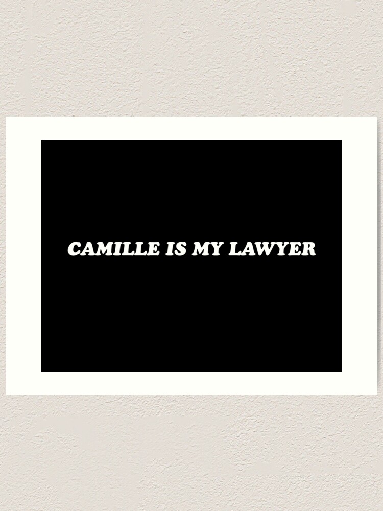 "Camille is my lawyer SHIRT, Camille is my lawyer hoodie, Camille is my
