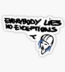 EVERYBODY LIES NO EXCEPTIONS - Life Is Strange Sticker