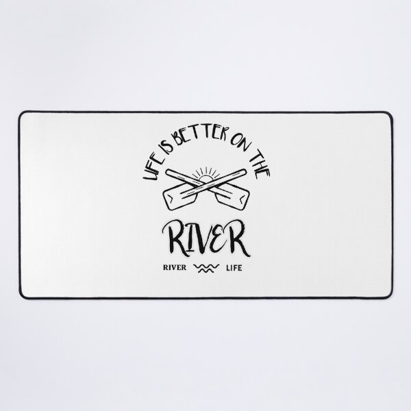 Item preview, Life is better on the River  designed and sold by glennagalvan.
