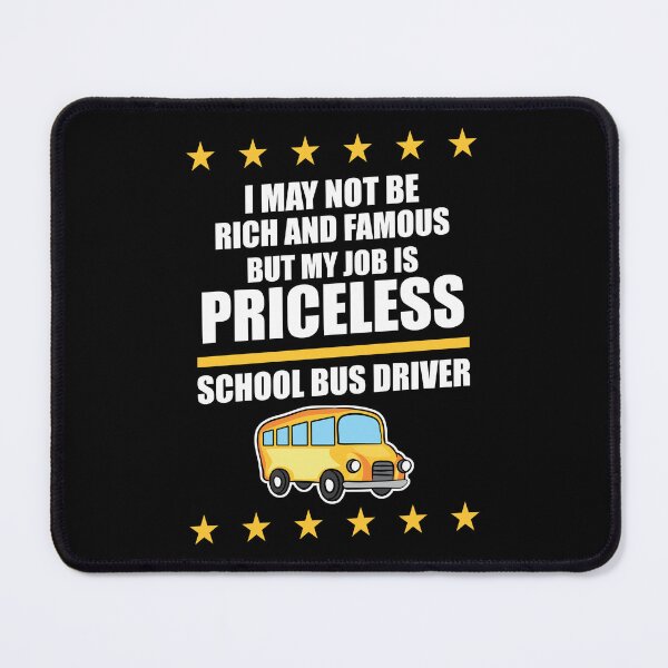 Item preview, Bus Driver Not Be Rich and Famous But My Job Is Priceless designed and sold by haselshirt.