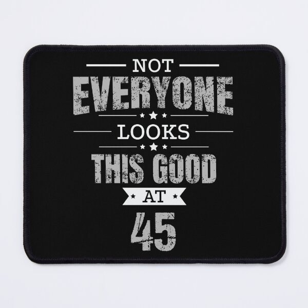 Item preview, 45th Birthday Gift Retro Fourty Five 45 Years Looks This Good Grey designed and sold by haselshirt.