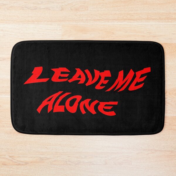 Item preview, Leave Me Alone designed and sold by KMGraphics99.