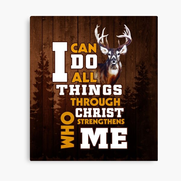Deer Hunting Can Do All Things Through Christ Classic Brown Canvas Print