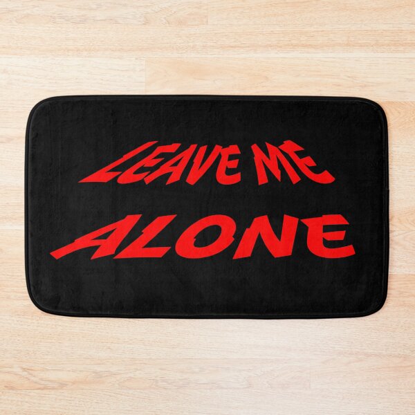 Item preview, Leave Me Alone 2 designed and sold by KMGraphics99.