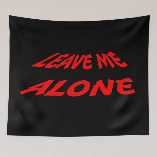 Item preview, Leave Me Alone 2 designed and sold by KMGraphics99.
