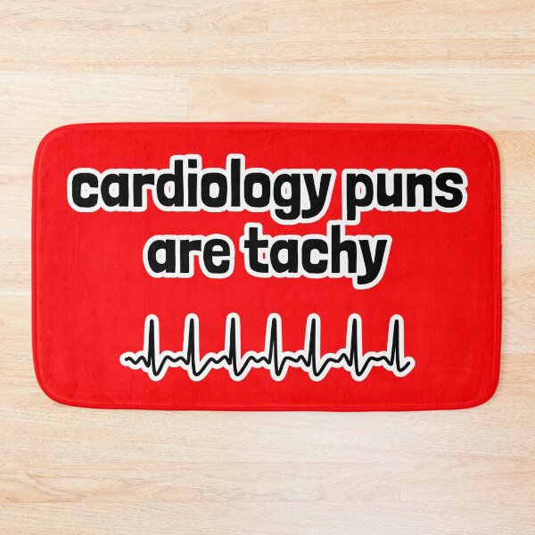 Item preview, Cardiology Puns are Tachy designed and sold by Artsy-Chemist.