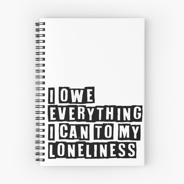 Item preview, I owe everything I can to my loneliness designed and sold by ShamilShafiyev.