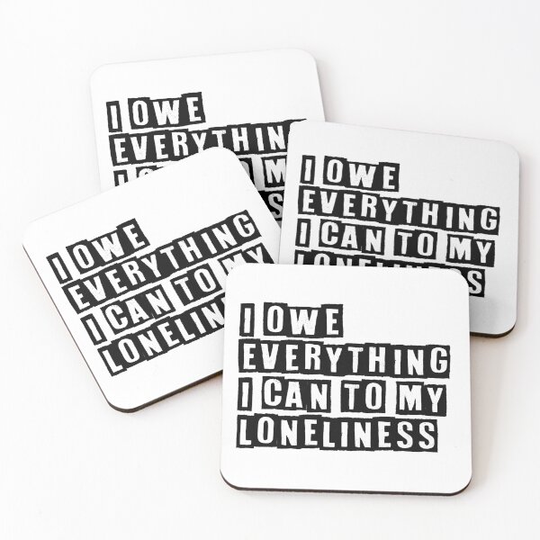 Item preview, I owe everything I can to my loneliness designed and sold by ShamilShafiyev.