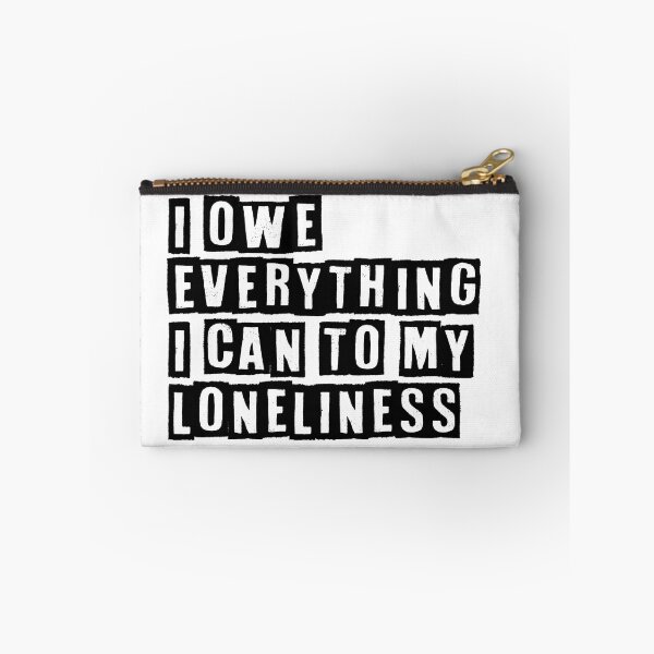Item preview, I owe everything I can to my loneliness designed and sold by ShamilShafiyev.