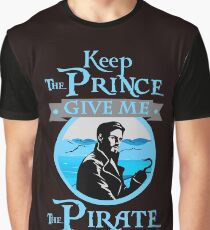 Keep The Prince, I'll Take The Pirate Graphic T-Shirt