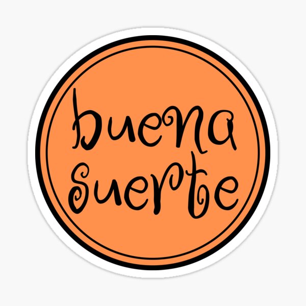 Buena Suerte Good Luck Spanish Phrases Sticker By JourneyCreative