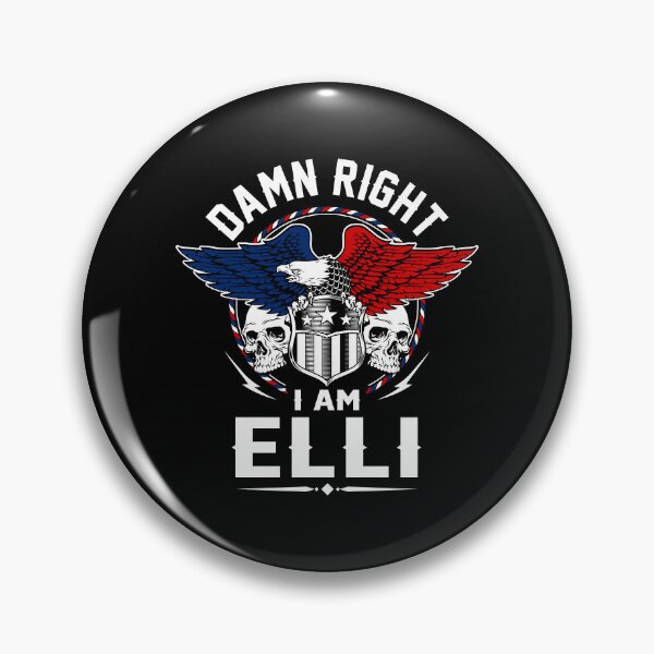Item preview, Elli Name T Shirt - Damn Right I Am Elli Gift Item Tee designed and sold by wardorion9.
