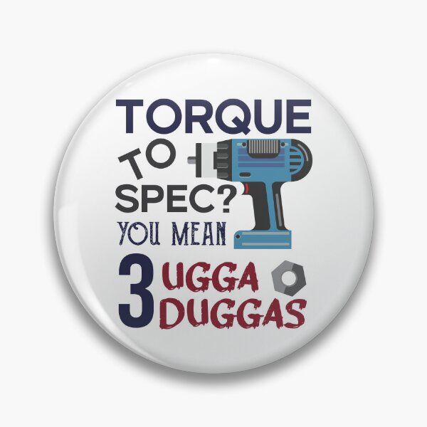 Item preview, Torque wrench or Torque to Spec? You mean 3 ugga duggas designed and sold by alltheprints.