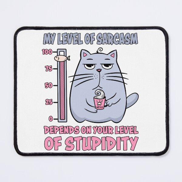 Item preview, My Level Of Sarcasm Depends On Your Level Of Stupidity designed and sold by Fabvity.