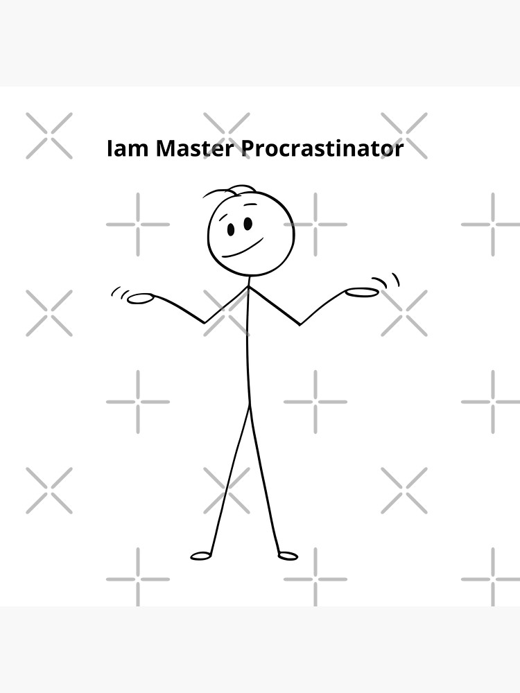 Mastering procrastination