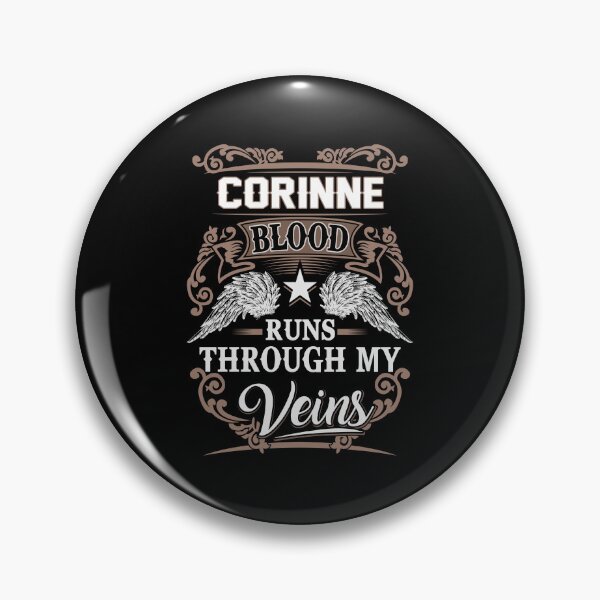 Item preview, Corinne Name T Shirt - Corinne Blood Runs Through My Veins Gift Item Tee designed and sold by celiagomez456.