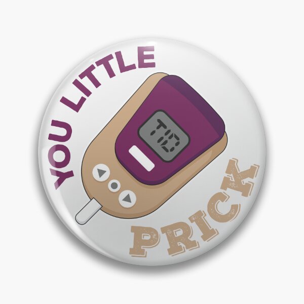 Item preview, You Little Prick | Diabetes | Glucometer | Type 1 Diabetes designed and sold by DrawingBoard.
