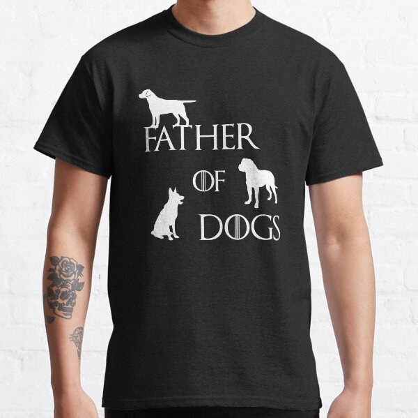 FATHER OF DOGS Classic T-Shirt