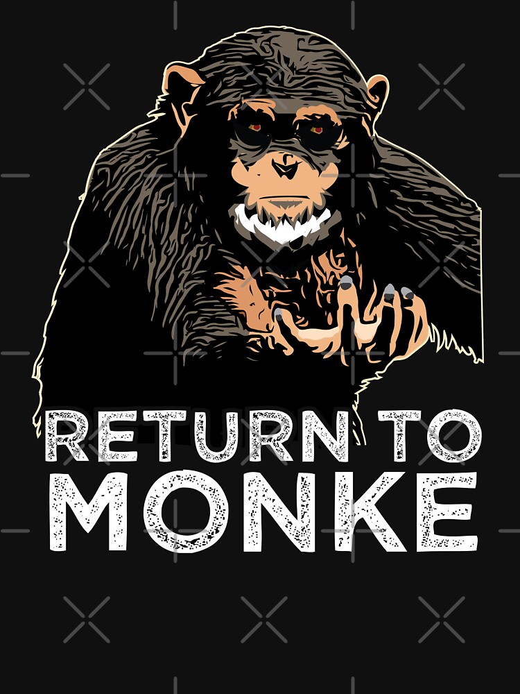 Reject Humanity Return to Monke Evolution Funny Chimp Meme - Reject  Humanity - Pin