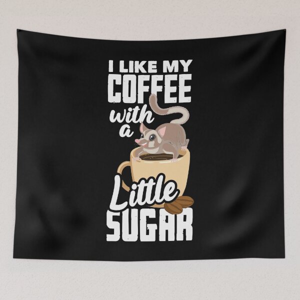 Item preview, Sugar Glider Pet I Like My Coffee With A Little Sugar Pun designed and sold by ShopTheStyle.