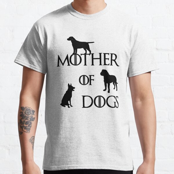 MOTHER OF DOGS Classic T-Shirt