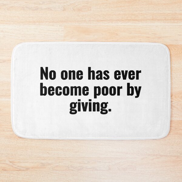 Item preview, No one has ever become poor by giving. designed and sold by Vanion.