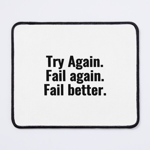 Item preview, Try Again. Fail again. Fail better. designed and sold by Vanion.