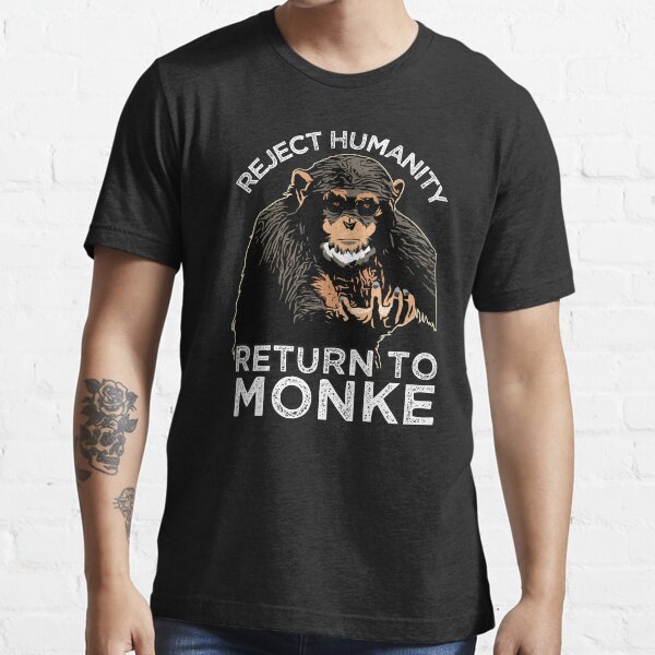 Funny Reject Humanity Return to Monke Meme Monkey Evolution Unisex