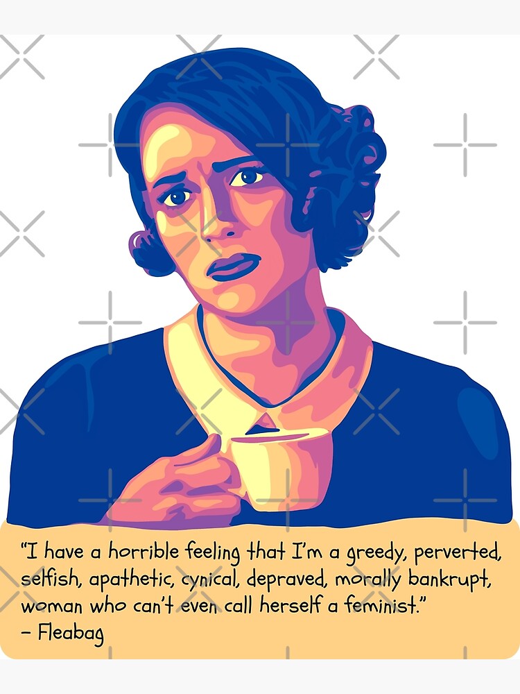 "Fleabag Portrait and Quote" Poster for Sale by unhingedheather Redbubble