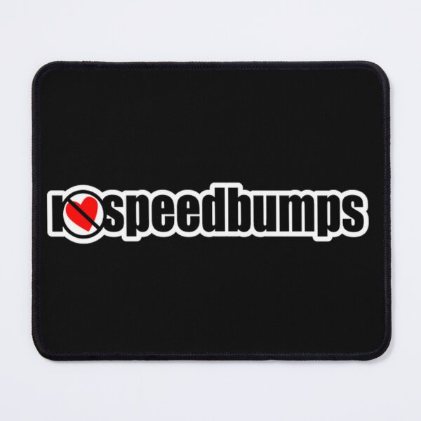 Item preview, I HATE SPEEDBUMPS designed and sold by Racingdecals.